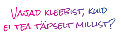 Vajad kleebist?